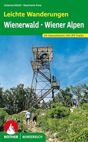 Bild des Verkufers fr Leichte Wanderungen. Genusstouren im Wienerwald und in den Wiener Alpen : 40 Touren. Mit GPS-Tracks zum Verkauf von AHA-BUCH GmbH