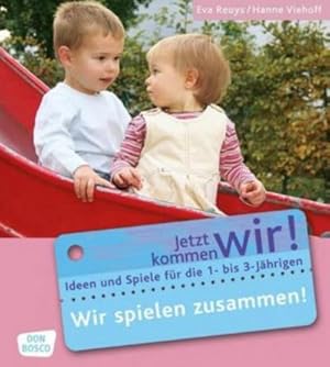 Bild des Verkufers fr Wir spielen zusammen! : Ideen und Spiele fr die 1- bis 3-Jhrigen zum Verkauf von AHA-BUCH GmbH