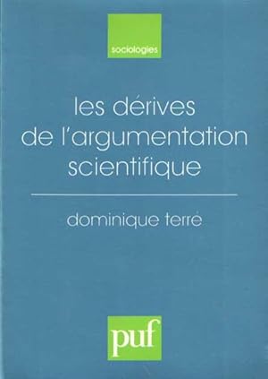 Bild des Verkufers fr Les drives de l'argumentation scientifique zum Verkauf von Bij tij en ontij ...