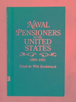 Seller image for Naval pensioners of the United States, 1800-1851 for sale by Cotswold Internet Books