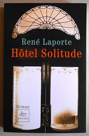 Bild des Verkufers fr Hotel Solitude. Roman. Aus dem Franzsischen von Gabriela Zehnder. zum Verkauf von Versandantiquariat Ruland & Raetzer