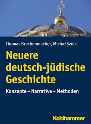 Bild des Verkufers fr Neuere deutsch-jdische Geschichte: Konzepte - Narrative - Methoden (Urban Akademie) zum Verkauf von unifachbuch e.K.