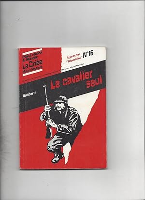 Le cavalier seul / texte intégral de la nouvelle version scenique de marcel marechal