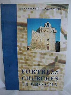 Bild des Verkufers fr Fortress-Churches in Croatia zum Verkauf von PsychoBabel & Skoob Books