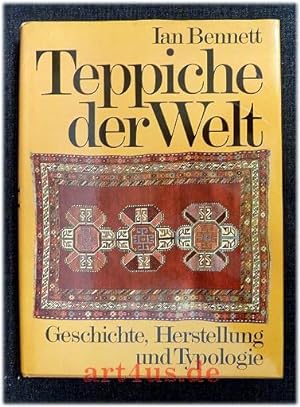 Teppiche der Welt : Geschichte, Herstellung und Typologie