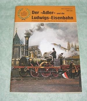Image du vendeur pour Der "Adler" und die Ludwigs-Eisenbahn. Zum 150-jhrigen Eisenbahn-Jubilum. mis en vente par Antiquariat  Lwenstein