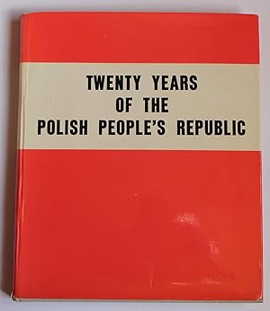 Seller image for Twenty Years Of The Polish People's Republic for sale by The Bookmonger