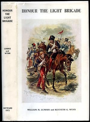 Seller image for Honour the Light Brigade | A Record of the Services of Officers, Non-commissioned Officers and Men of the Five Light Cavalry Regiments, Which Made up the Light Brigade at Balaclava on October 25th 1854 and Saw Service in the Crimea from September 1854 to the End of the War for sale by Little Stour Books PBFA Member