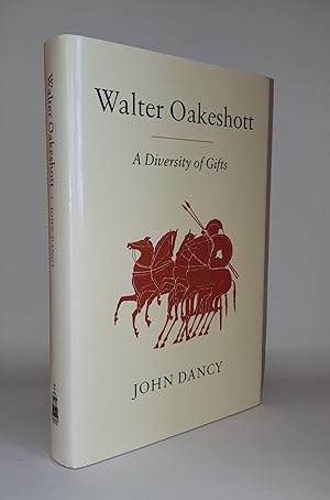 Seller image for WALTER OAKESHOTT A Diversity of Gifts for sale by Rothwell & Dunworth (ABA, ILAB)