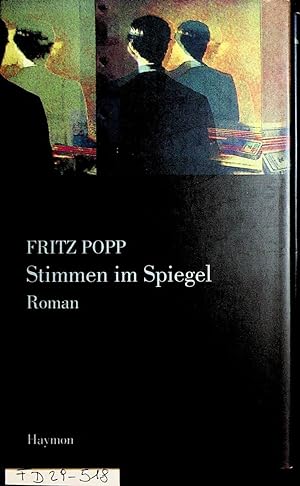 Seller image for Stimmen im Spiegel : Roman for sale by ANTIQUARIAT.WIEN Fine Books & Prints