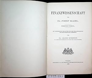 Seller image for Finanzwissenschaft von Josef Kaizl. aus dem Bhmischen bers. von Alois Krner 1. und 2. Teil in 1 Band. for sale by ANTIQUARIAT.WIEN Fine Books & Prints