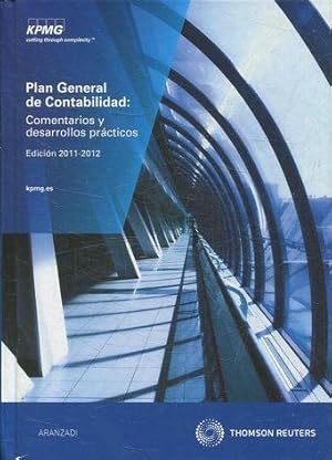 PLAN GENERAL DE CONTABILIDAD: COMENTARIOS Y DESARROLLOS PRACTICOS. EDICION 2011-2012.