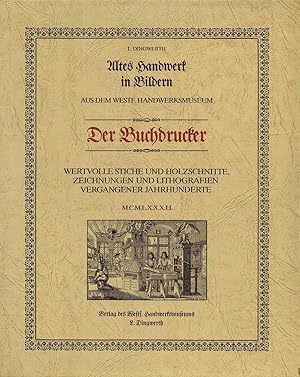 Der Buchdrucker ( = Altes Handwerk in Bildern:. Aus dem Westfälischen Handwerksmuseum. Wertvolle ...