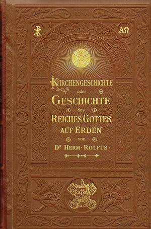 Kirchengeschichte oder Geschichte des Reiches Gottes auf Erden von seiner Grundlegung bis auf uns...