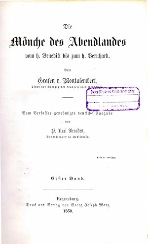 Die Mönche des Abendlandes vom h. Benedikt bis zum h. Bernhard (nur Bd. 1 - 1860)