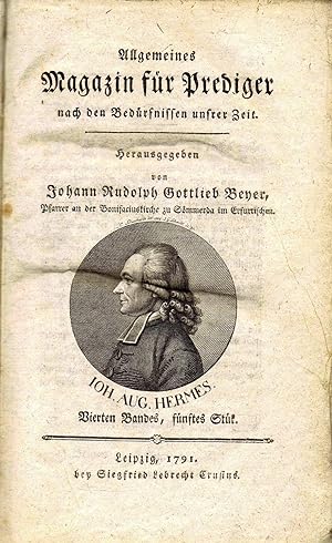 Allgemeines Magazin für Prediger nach den Bedürfnissen unsrer Zeit. (4. Band 5. und 6. Stück 1791)