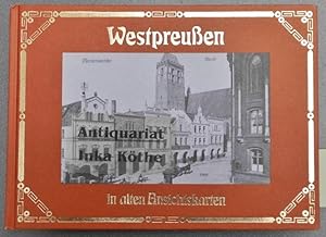 Westpreussen in alten Ansichtskarten - innenliegend Zeitungsausschnitt zum Thema - herausgegeben ...