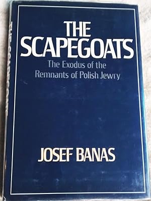 Imagen del vendedor de The Scapegoats: The Exodus of the Remnants of Polish Jewry a la venta por Generations Press