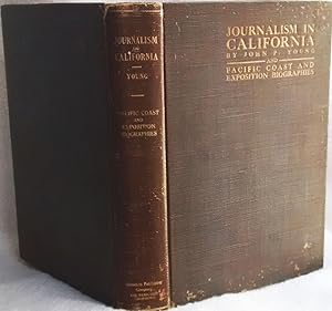 Journalism in California, and Pacific Coast and Exposition Biographies