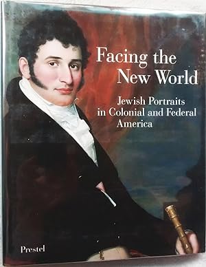 Facing the New World: Jewish Portraits in Colonial and Federal America