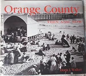 Orange County Then and Now