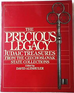 The Precious Legacy: Judaic Treasures From the Czechoslovak State Collections