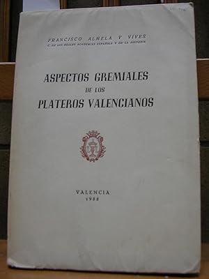 ASPECTOS GREMIALES DE LOS PLATEROS VALENCIANOS