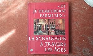 Imagen del vendedor de Et je demeurerai parmi eux" - La synagoque  travers les ges a la venta por Librairie de la Garenne