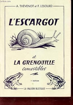 Imagen del vendedor de L'ESCARGOT ET LA GRENOUILLE COMESTIBLES a la venta por Le-Livre