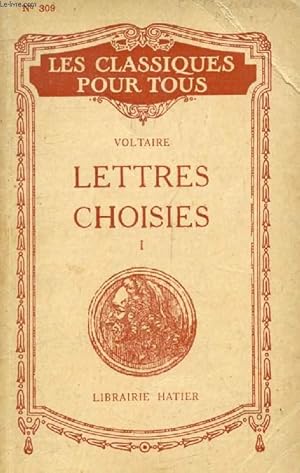 Seller image for LETTRES CHOISIES, TOME I (Les Classiques Pour Tous) for sale by Le-Livre