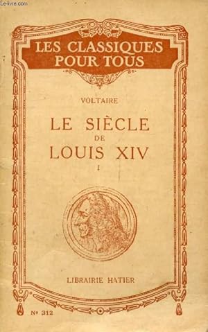 Seller image for LE SIECLE DE LOUIS XIV, TOME I (Les Classiques Pour Tous) for sale by Le-Livre
