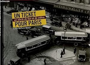 Bild des Verkufers fr UN TICKET POUR PARIS : UN SIECLE DE BUS ET DE METRO zum Verkauf von Le-Livre