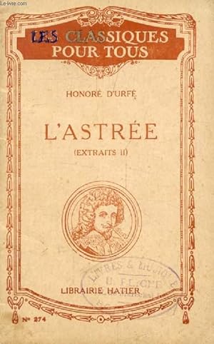 Bild des Verkufers fr L'ASTREE, TOME II (Extraits) (Les Classiques Pour Tous) zum Verkauf von Le-Livre