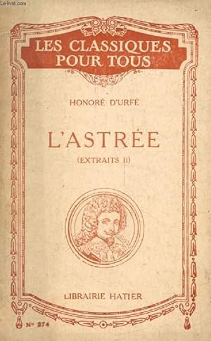 Bild des Verkufers fr L'ASTREE, TOME II (Extraits) (Les Classiques Pour Tous) zum Verkauf von Le-Livre