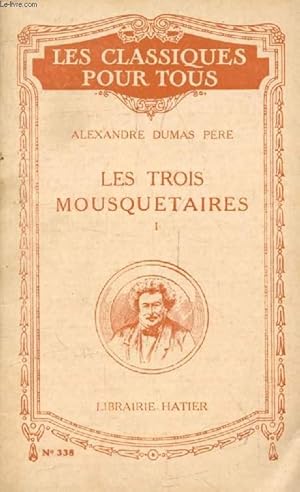 Bild des Verkufers fr LES TROIS MOUSQUETAIRES, TOME I (Les Classiques Pour Tous) zum Verkauf von Le-Livre