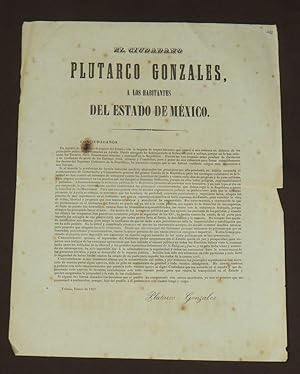 El C. Manuel Fernando Soto, Gobernador provisional del Estado libre y soberano de México a todos ...