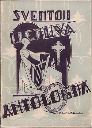 Sventoji Lietuva : religines lietuviu poezijos antologija (Holy Lithuania : Anthology of Lithuani...