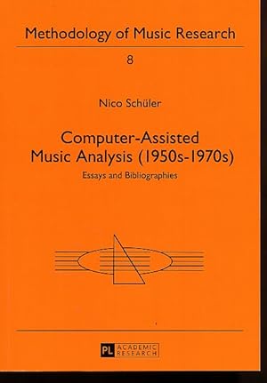 Seller image for Computer-assisted music analysis (1950s - 1970s). Essays and bibliographies. Methodology of music research Vol. 8. for sale by Fundus-Online GbR Borkert Schwarz Zerfa