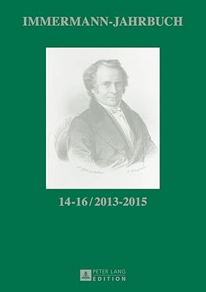 Imagen del vendedor de Immermann-Jahrbuch 14-16 / 2013-2015: Beitrge zur Literatur- und Kulturgeschichte zwischen 1815 und 1840. Zeitschriften und Journale 1815-1840 a la venta por Fundus-Online GbR Borkert Schwarz Zerfa