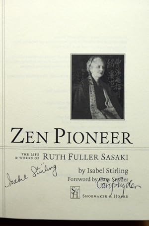 Seller image for ZEN PIONEER: THE LIFE AND WORKS OF RUTH FULLER SASAKI [SIGNED BY AUTHORS] for sale by RON RAMSWICK BOOKS, IOBA