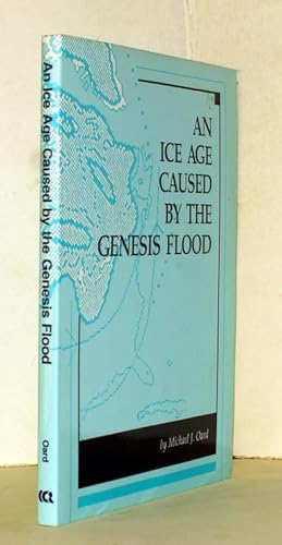 An ice age caused by the Genesis flodd.