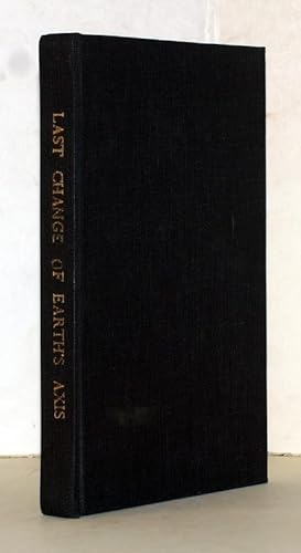 Bild des Verkufers fr The last change of the earth's axis. Reprint der 1894 erschienenen Originalausgabe. zum Verkauf von Antiquariat Stefan Wulf