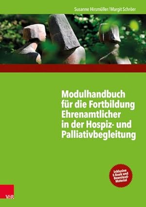 Immagine del venditore per Modulhandbuch fr die Fortbildung Ehrenamtlicher in der Hospiz- und Palliativbegleitung 1 venduto da Rheinberg-Buch Andreas Meier eK