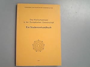 Seller image for Das Hochschulwesen in der Europischen Gemeinschaft / Ein Studentenhandbuch. Ausgabe 1977. for sale by Antiquariat Bookfarm
