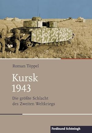 Bild des Verkäufers für Kursk 1943 : Die größte Schlacht des Zweiten Weltkriegs zum Verkauf von AHA-BUCH GmbH