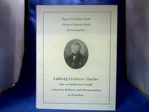 Seller image for Ludwig Freiherr Vincke. Ein westflisches Profil zwischen Reform und Restauration in Preuen. =(Verff. des Vereins fr Gesch. und Altertumskunde Westfalen.) for sale by Antiquariat Michael Solder