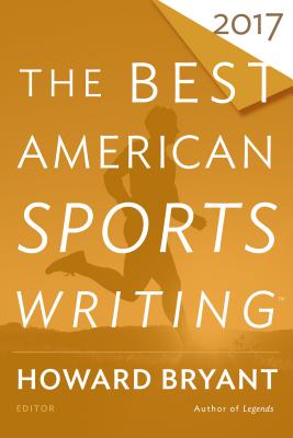 Imagen del vendedor de The Best American Sports Writing 2017 (Paperback or Softback) a la venta por BargainBookStores