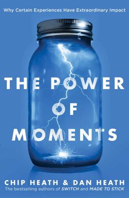 Imagen del vendedor de The Power of Moments: Why Certain Experiences Have Extraordinary Impact (Hardback or Cased Book) a la venta por BargainBookStores