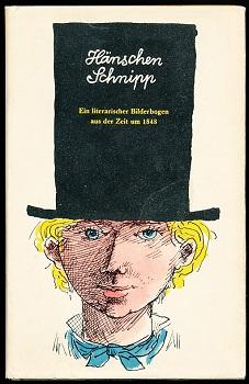 Hänschen Schnipp. Ein literarischer Bilderbogen aus der Zeit um 1848. Zusammengestellt von Lutz H...