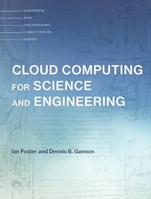 Bild des Verkufers fr Cloud Computing for Science and Engineering zum Verkauf von GreatBookPrices
